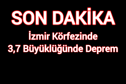 İzmir Körfezi'nde 3,7 Büyüklüğünde Deprem