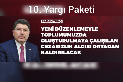 10. YARGI PAKETİ TBMM ADALET KOMİSYONUNDA KABUL EDİLDİ